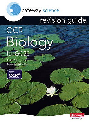 Gateway Science: OCR GCSE Biology Revision Guide - Gill, Elaine