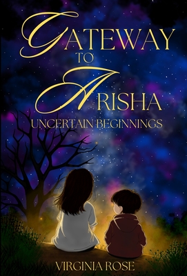 Gateway to Arisha: Uncertain Beginnings - Rose, Virginia