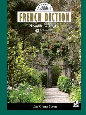 Gateway to French Diction: A Guide for Singers, Comb Bound Book & CD - Paton, John Glenn (Editor)