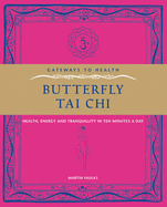 Gateway to Health: Butterfly Tai Chi - Faulks, Martin