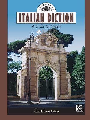 Gateway to Italian Diction: A Guide for Singers, Book & CD - Paton, John Glenn (Editor)