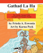 Gathad La Ha: The Coyote- Yavapai Fable in English and Yavapai (Yav?e)