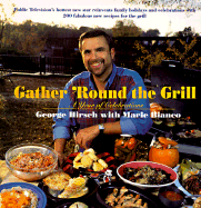 Gather 'Round the Grill: A Year of Celebration