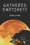 Gathered Emptiness