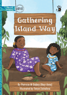 Gathering Island Way - Our Yarning