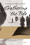 Gathering the Tide: An Anthology of Contemporary Gulf Poetry