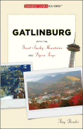 Gatlinburg: With the Great Smoky Mountains and Pigeon Forge