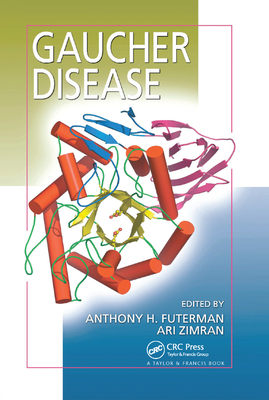 Gaucher Disease - Futerman, Anthony H. (Editor), and Zimran, Ari (Editor)