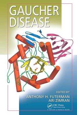 Gaucher Disease - Futerman, Anthony H (Editor), and Zimran, Ari (Editor)