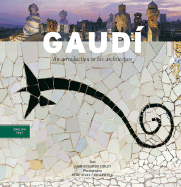 Gaudi: An Introduction to His Architecture - Vivas, Pere (Photographer), and Pla, Ricard (Photographer), and Cirlot, Juan Eduardo (Text by)