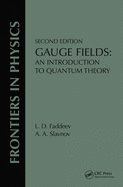Gauge Fields: An Introduction to Quantum Theory, Second Edition