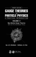 Gauge Theories in Particle Physics: A Practical Introduction, Volume 2: Non-Abelian Gauge Theories: QCD and the Electroweak Theory, Fourth Edition