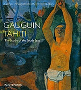 Gauguin Tahiti: Studio of the South Seas