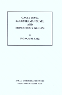 Gauss Sums, Kloosterman Sums, and Monodromy Groups. (Am-116), Volume 116