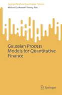 Gaussian Process Models for Quantitative Finance