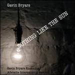 Gavin Bryars: Nothing Like The Sun