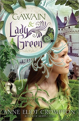 Gawain & Lady Green - Crompton, Anne Eliot