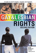 Gay and Lesbian Rights: A Guide for GLBT Singles, Couples and Families