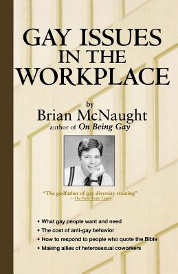 Gay Issues in the Workplace - McNaught, Brian