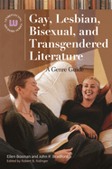 Gay, Lesbian, Bisexual, and Transgendered Literature: A Genre Guide