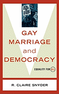 Gay Marriage and Democracy: Equality for All