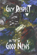 Gay Respect in the Good News