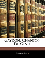 Gaydon: Chanson De Geste