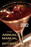Gaz Regan's Annual Manual for Bartenders, 2012