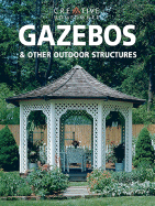 Gazebos & Other Outdoor Structures - Russell, Jim, and Creative Homeowner, and Wajszcuk, Joseph F (Editor)