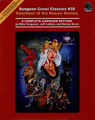 Gazetteer of the Known Realms: A Complete Campaign Setting - Ferguson, Mike, and Stroh, Harley, and LaSala, Jeff