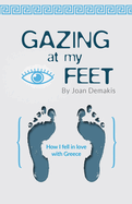 Gazing at my Feet: How I fell in love with Greece