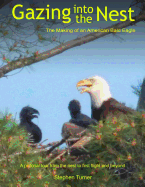 Gazing Into the Nest: The Making of an American Bald Eagle