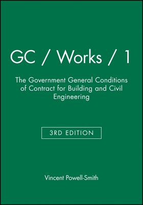 GC / Works / 1: The Government General Conditions of Contract for Building and Civil Engineering - Powell-Smith, Vincent