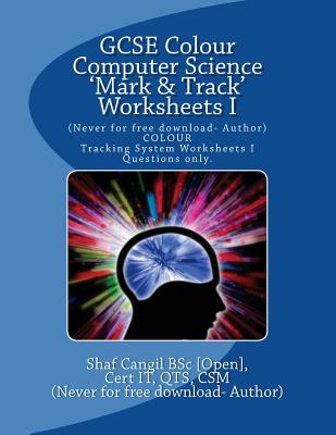 GCSE Colour Computer Science 'Mark & Track' Worksheets I: Colour Worksheets for the classroom - Cangil, Shaf