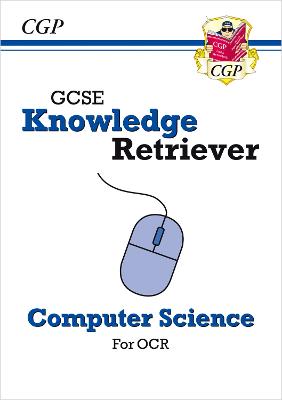 GCSE Computer Science OCR Knowledge Retriever - CGP Books (Editor)
