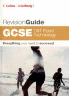 GCSE D and T: Food Technology - Robinson, Jill, and Hotson, Jenny, and Courcy, Jayne de (Series edited by)