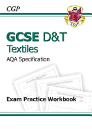 GCSE D&T Textiles AQA Exam Practice Workbook (A*-G course) - CGP Books (Editor)