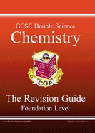 GCSE Double Science, Chemistry Revision Guide - Foundation