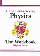 GCSE Double Science, Physics Workbook (without answers) - Higher