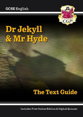 GCSE English Text Guide - Dr Jekyll and Mr Hyde includes Online Edition & Quizzes: for the 2024 and 2025 exams - CGP Books (Editor)