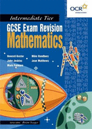 GCSE Exam RGCSE Exam Revision: Mathematics for OCR Intermediate Tier