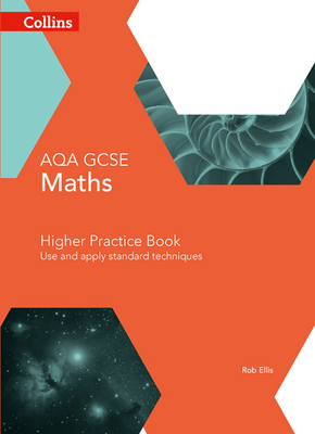 GCSE Maths AQA Higher Practice Book - Ellis, Rob