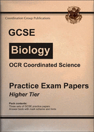 GCSE OCR Coordinated Science, Biology Practice Exam Papers - Higher - CGP Books (Editor)