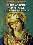 GCSE Religious Studies for AQA : Christian Belief & Practice: the Roman Catholic Tradition