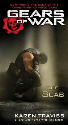 Gears of War: The Slab - Traviss, Karen