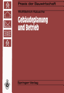 Geb?udeplanung Und Betrieb: Einflu? Der Geb?udeplanung Auf Die Wirtschaftlichkeit Von Betrieben