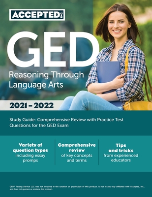 GED Reasoning Through Language Arts Study Guide: Comprehensive Review with Practice Test Questions for the GED Exam - Accepted, Inc