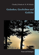 Gedanken, Geschichten und Gedichte: Trauer und Neubeginn