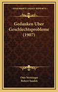 Gedanken Uber Geschlechtsprobleme (1907)