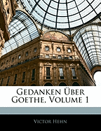 Gedanken Uber Goethe, Volume 1